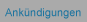 Ankündigungen